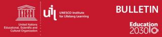 UNESCO Institute for Lifelong Learning Bulletin, March/April 2021